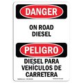 Signmission Safety Sign, OSHA Danger, 14" Height, On Road Diesel Bilingual Spanish OS-DS-D-1014-VS-1126